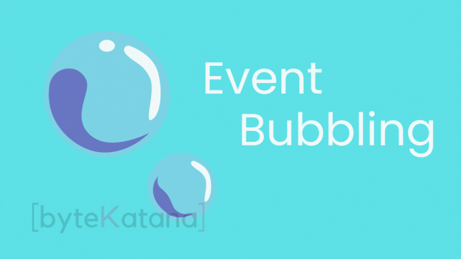 What is Event bubbling and its benefits